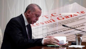 Cumhurbaşkanı Erdoğan gece yarısı kimleri atadı?