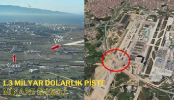 1.3 Milyar Dolar harcanan Sabiha Gökçen'in ikinci pistine şimdi de minare engeli