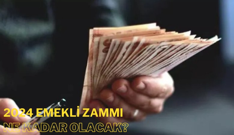 2024 yılı emekli zammı ne kadar olacak?