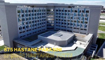 875 hastane parasını 17 şehir hastanesi yuttu