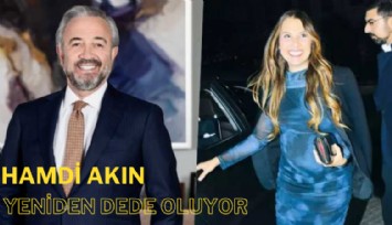 Akfen Holding patronu Hamdi Akın yeniden dede oluyor