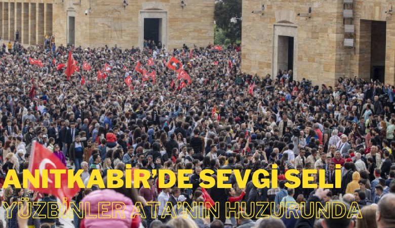 Anıtkabir'de sevgi seli: Yüzbinler Ata'nın huzurunda