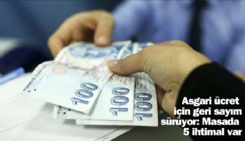 Asgari ücret için geri sayım: Masada 5 ihtimal var