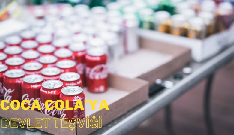 Bir yanda boykot bir yanda teşvik: Coca Cola'ya 590 milyonluk devlet teşviği