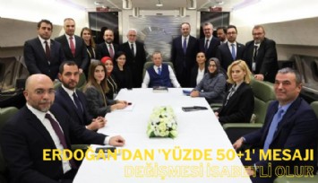 Cumhurbaşkanı Erdoğan'dan 'yüzde 50+1' mesajı: Değişmesi isabetli olur