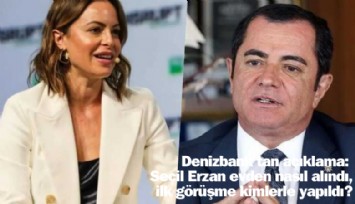 Denizbank'tan açıklama: Seçil Erzan evden nasıl alındı, ilk görüşme kimlerle yapıldı?