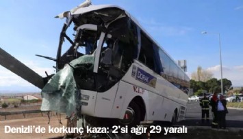 Denizli'de korkunç kaza: 2'si ağır 29 yaralı