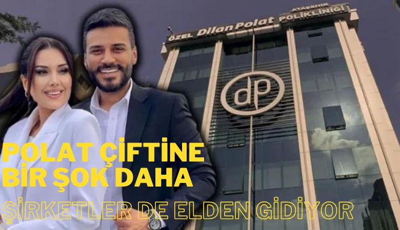 Dilan Polat, Engin Polat çiftine bir şok daha: Şirketler de elden gidiyor