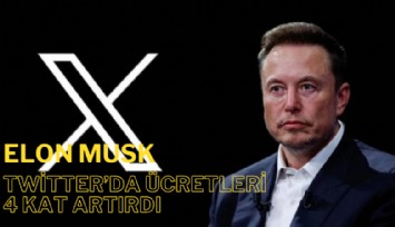 Elon Musk, twitter aboneliklerine 4 kat zam yaptı