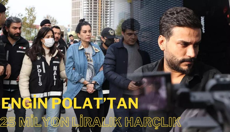 Engin Polat, babasına ve kardeşine gönderdiği 25 milyon için 'Harçlık' dedi