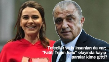 Fatih Terim Fonu olayına hangi iş insanlarının adı karıştı? Kayıp paralar kime gitti?