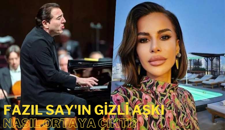 Fazıl Say'ın gizli aşkı nasıl ortaya çıktı?