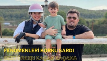 Fenomenleri korku aldı; sektörden kaçan kaçana