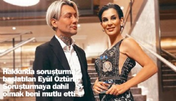 Hakkında soruşturma başlatılan Eyül Öztürk: Soruşturmaya dahil olmak beni mutlu etti