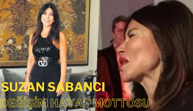 Haluk Dinçer'den boşanan Suzan Sabancı'dan açıklama: Değişim hayat mottom