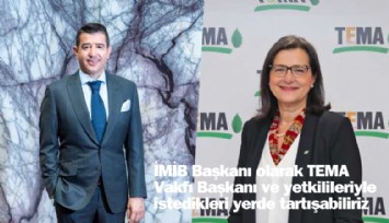 İMİB Başkanı Rüstem Çetinkaya'dan TEMA Başkanı Deniz Ataç'a hodri meydan: İstedikleri yerde tartışmaya hazırız
