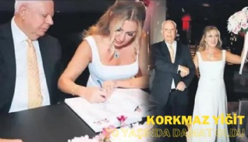 İş insanı Korkmaz Yiğit, 70 yaşında dördüncü kez damat oldu