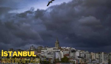 İstanbul için kritik uyarı
