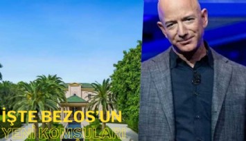 İşte milyarder Jeff Bezos'un yeni komşuları