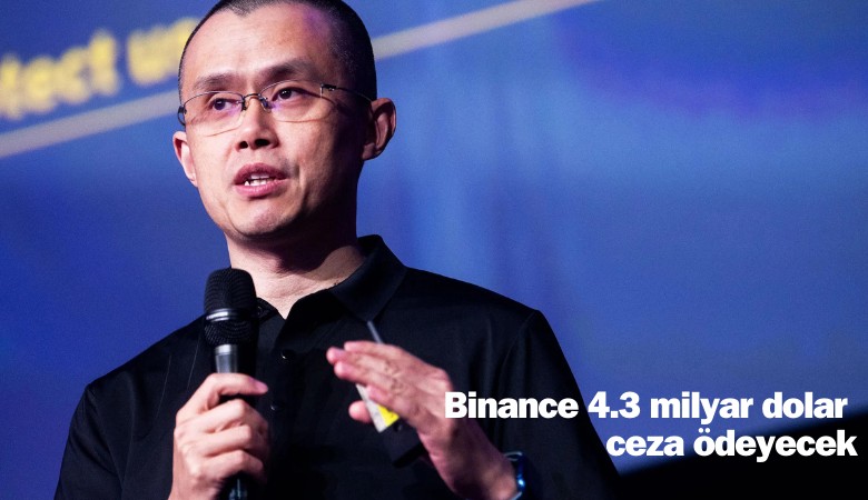 Kara para aklama! Binance 4.3 milyar dolar ceza ödeyecek, patron görevden ayrılacak