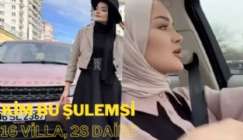 Kim bu fenomen Şulemsi: 16 villa, 28 daire, 1 helikopter, 173 işyeri, 1 yat