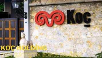 Koç Holding teklifleri aldı: Dev satışta sona doğru