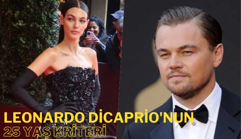 Leonardo DiCaprio'nun 25 yaş kriteri