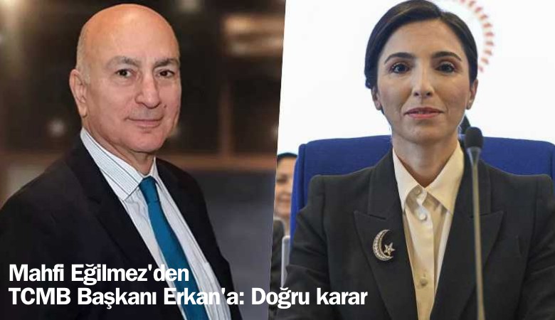 Mahfi Eğilmez'den TCMB Başkanı Erkan'a: Doğru karar