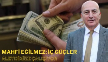 Mahfi Eğilmez yazdı: İç güçler aleyhimize çalışıyor