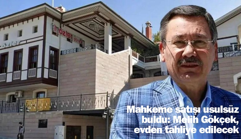 Mahkemeden şok! Melih Gökçek evden tahliye edilecek