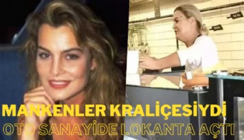 Mankenlenler kraliçesiydi; oto sanayide lokanta açtı