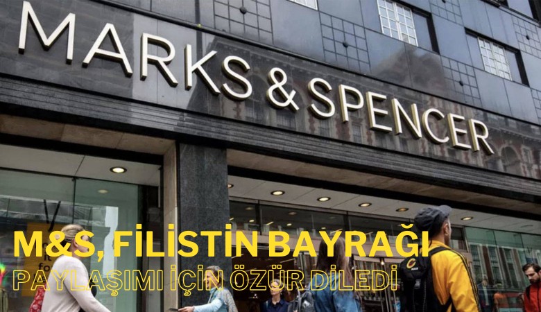 M&S, Filistin bayrağı paylaşımı için özür diledi