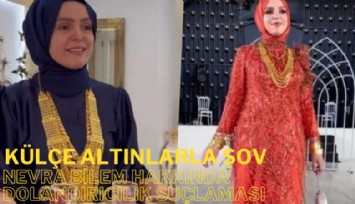 Polatların ardından gözler onlara çevrildi! Külçe altınlarla şov yapmıştı: Nevra Bilem hakkında dolandırıcılık suçlaması