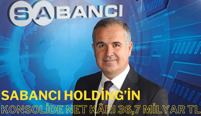 Sabancı Holding'den üçüncü çeyrekte 36.7 milyar TL net kar
