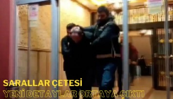 Sarallar operasyonunda yeni detaylar ortaya çıktı