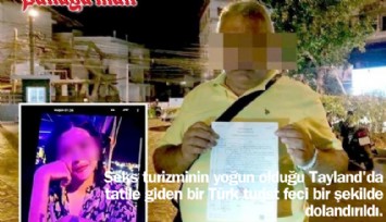Tayland'da Türk turist feci şekilde dolandırıldı: Duşa girince her şeyi çalındı