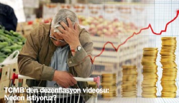 TCMB'den dezenflasyon videosu: Neden istiyoruz