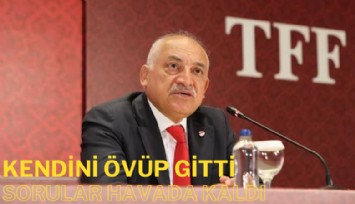 TFF Başkanı Büyükekşi kendini övüp gitti, sorular havada kaldı