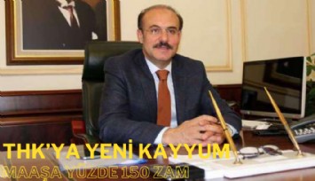 THK'ya yeni kayyum atandı, maaşa yüzde 150 zam geldi