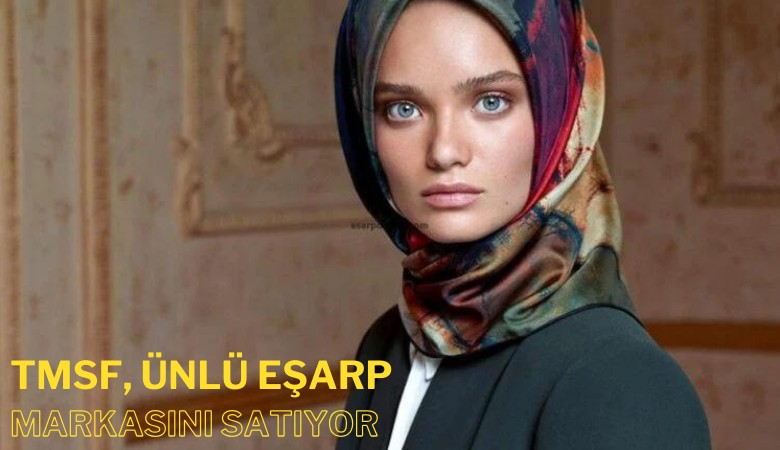 TMSF, ünlü eşarp markasını satışa çıkardı