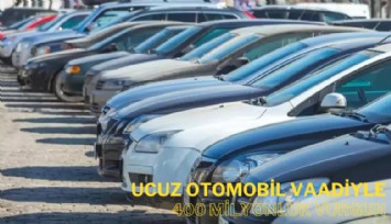 Ucuz otomobil vaadiyle 400 milyon liralık vurgun