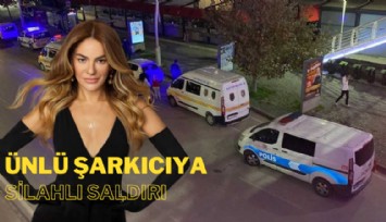 Ünlü şarkıcıya silahlı saldırı