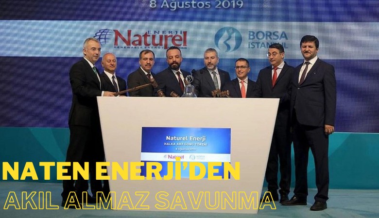 Yanıltıcı halka arz izahnamesinden ceza alan Naten Enerji'den akıl almaz savunma