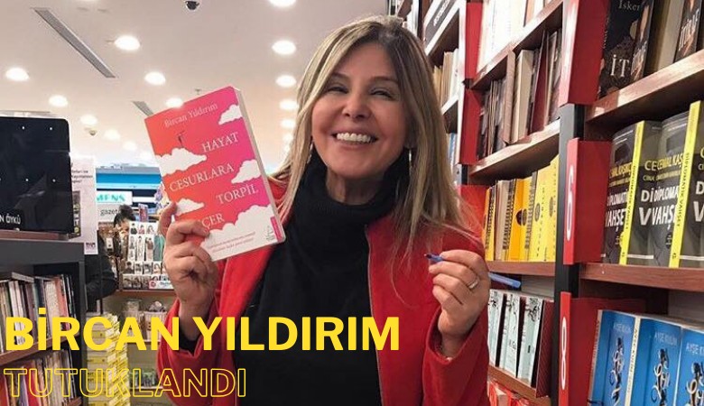 Yayıncı Bircan Yıldırım tutuklandı