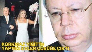 Yeni damada kötü haber: Korkmaz Yiğit'in yaptığı evler çürüğe çıktı