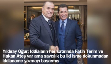Yıldıray Oğur: İddiaların her satırında Fatih Terim ve Hakan Ateş var ama savcılık bu iki isme dokunmadan iddianame yazmayı başarmış