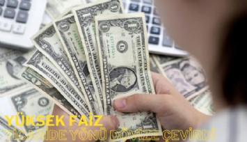 Yüksek faizler ticaride yönü dolara çevirdi