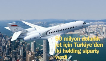50 milyon dolarlık jet için Türkiye'den iki holding sipariş verdi