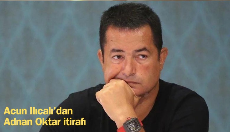 Acun Ilıcalı'dan Adnan Oktar itirafı: Nasıl müridi oldu?