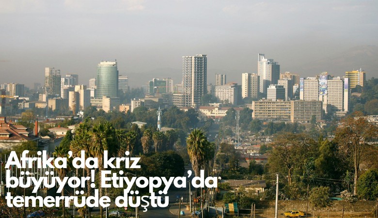 Afrika’da kriz büyüyor! Etiyopya’da temerrüde düştü